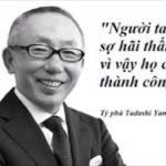 7 nguyen tac vang trong kinh doanh cua ty phu Tadashi Yanai